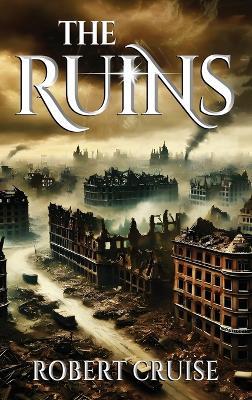 The Ruins - Robert Cruise - cover