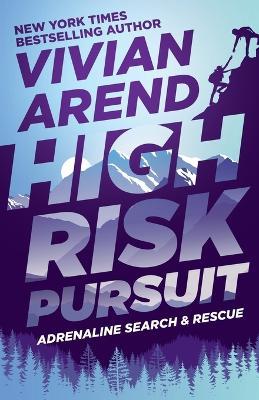 High Risk: Pursuit - Vivian Arend - cover