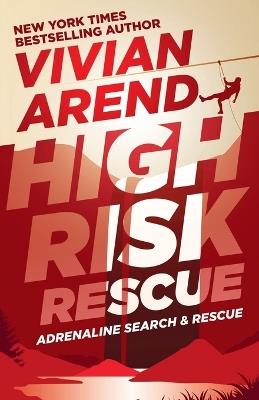 High Risk: Rescue - Vivian Arend - cover
