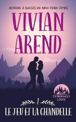 Le Jeu et la Chandelle - Vivian Arend - cover