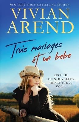 Trois mariages et un bébé - Vivian Arend - cover