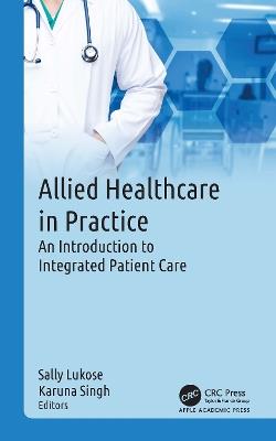 Allied Healthcare in Practice: An Introduction to Integrated Patient Care - cover