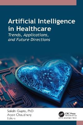 Artificial Intelligence in Healthcare: Trends, Applications, and Future Directions - cover