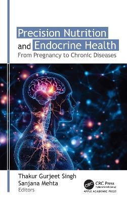 Precision Nutrition and Endocrine Health: From Pregnancy to Chronic Diseases - cover