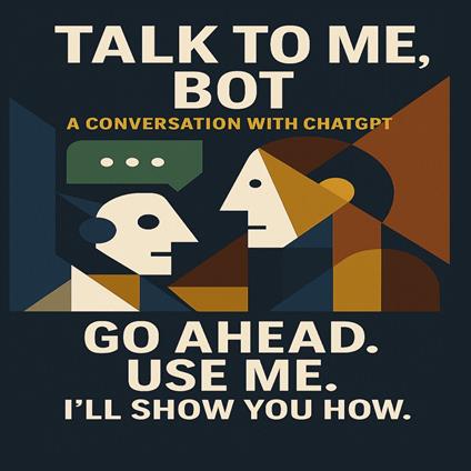 Talk to Me, Bot