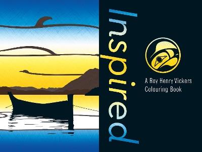 Inspired: A Roy Henry Vickers Colouring Book - cover