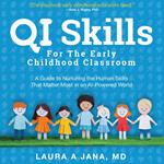 QI Skills For the Early Childhood Classroom
