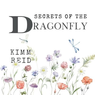 Secrets of the Dragonfly - Kimm Reid - cover