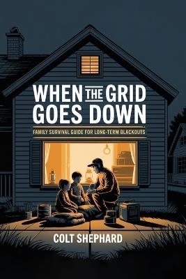 When The Grid Goes Down - Colt Shephard - cover