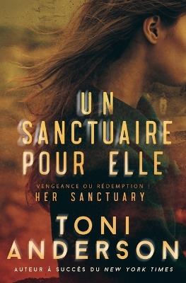 Un sanctuaire pour elle: Romance à suspense - Toni Anderson - cover