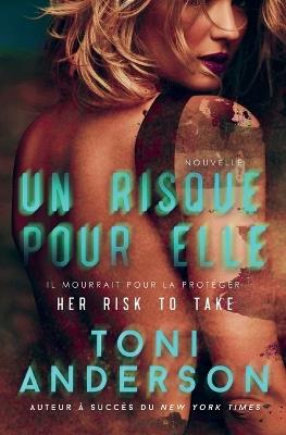 Un risque pour elle - Toni Anderson - cover