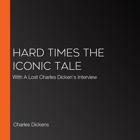 Hard Times The Iconic Tale