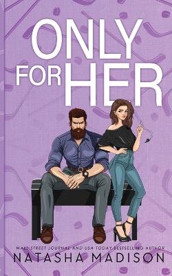 Only For Her: An age gap, secret dating, hockey coach romance. (Illustration Deluxe): An age gap, secret dating, hockey coach romance. - Natasha Madison - cover