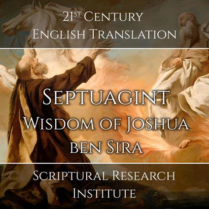 Septuagint - Wisdom of Joshua ben Sira