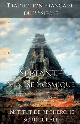 Septante - Genèse Cosmique - Institut de Recherche Scripturale - cover