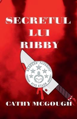 Secretul Lui Ribby - Cathy McGough - cover