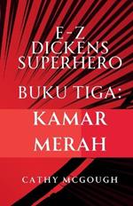 E-Z Dickens Superhero Buku Tiga: Kamar Merah