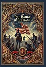 The Red Badge of Courage (Collector's Edition) (Laminated Hardback with Jacket): An Episode of the American Civil War