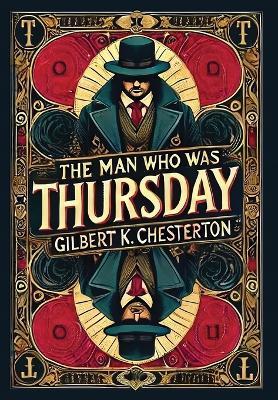 The Man Who Was Thursday (Collector's Edition) (Laminated Hardback with Jacket) - Gilbert K Chesterton - cover