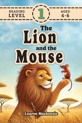 The Lion and the Mouse (Revive Readers, Level 1): An Aesop Fable, Reimagined with Fry Sight Words - Lauren MacKenzie - cover