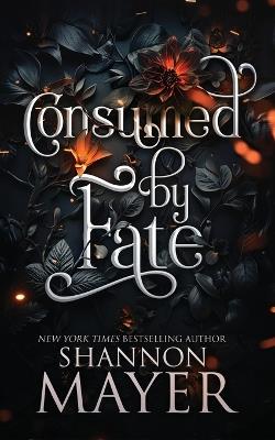 Consumed by Fate - Shannon Mayer - cover