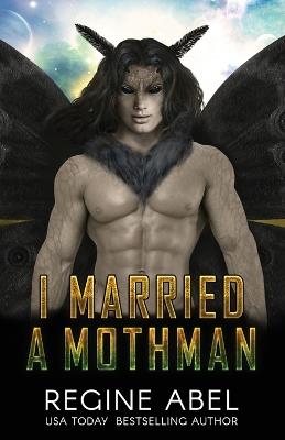 I Married a Mothman - Regine Abel - cover