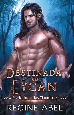 Destinada Ao Lycan - Regine Abel - cover