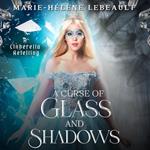 Curse of Glass and Shadows, A