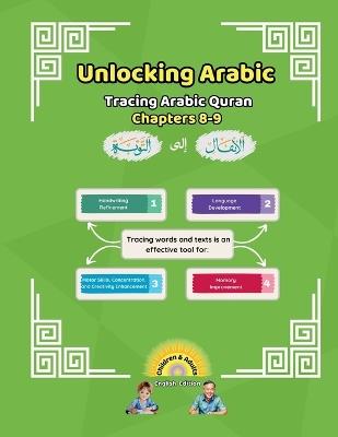 Unlocking Arabic Tracing Arabic Quran Chapters 8-9 (Left to Right Edition) - Canada Universal School - cover
