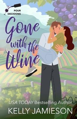 Gone With the Wine - Kelly Jamieson - cover