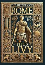 The History of Rome: Books 21-30 (Collector's Edition) (Laminated Hardback with Jacket)