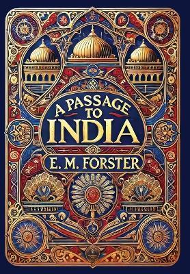 A Passage to India (Collector's Edition) (Laminated Hardback with Jacket) - E M Forster - cover