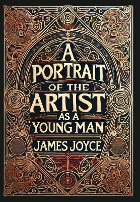 A Portrait of the Artist as a Young Man (Collector's Edition) (Laminated Hardback with Jacket) - James Joyce - cover