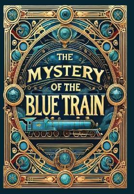 The Mystery of the Blue Train (Collector's Edition) (Laminated Hardback with Jacket) - Agatha Christie - cover