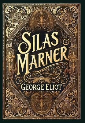 Silas Marner (Collector's Edition) (Laminated Hardback with Jacket) - George Eliot - cover