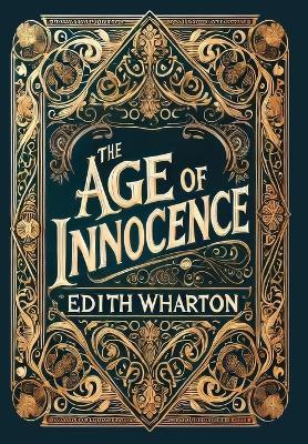 The Age of Innocence (Collector's Edition) (Laminated Hardback with Jacket) - Edith Wharton - cover