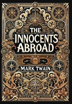 The Innocents Abroad (Collector's Edition) (Laminated Hardback with Jacket) - Mark Twain - cover