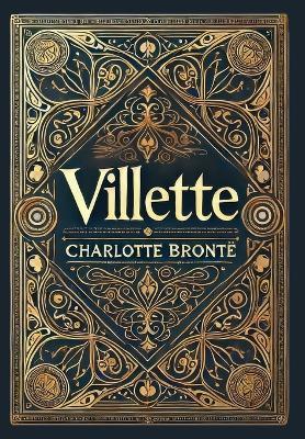 Villette (Collector's Edition) (Laminated Hardback with Jacket) - Charlotte Brontë - cover