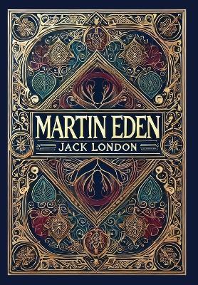 Martin Eden (Collector's Edition) (Laminated Hardback with Jacket) - Jack London - cover