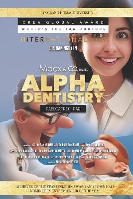Alpha Dentistry vol. 3 - Paediatric Dentistry FAQ (International version) - Paul Dominique,Aurora Alva,Richard Simpson - cover