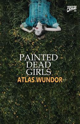 Painted Dead Girls - Atlas Wundor - cover