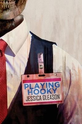 Playing Hooky - Jessica Gleason - cover