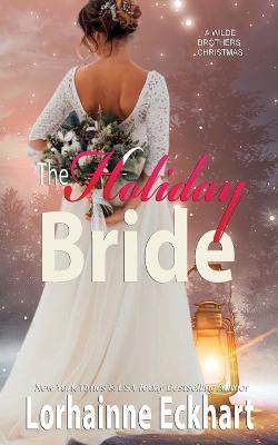 The Holiday Bride - Lorhainne Eckhart - cover