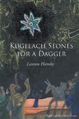 Kugelach Stones for a Dagger - Lanton Hamby - cover