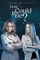 How Could It Be? - Xiomara Rodriguez - cover