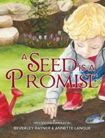 A Seed Is a Promise