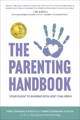 The Parenting Handbook: Your Guide to Raising Resilient Children - Tania Johnson,Tammy Schamuhn - cover