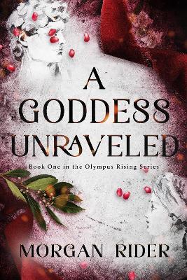 A Goddess Unraveled - Morgan Rider - cover