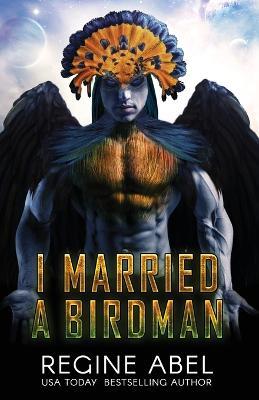 I Married A Birdman - Regine Abel - cover