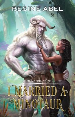 I Married A Minotaur - Regine Abel - cover